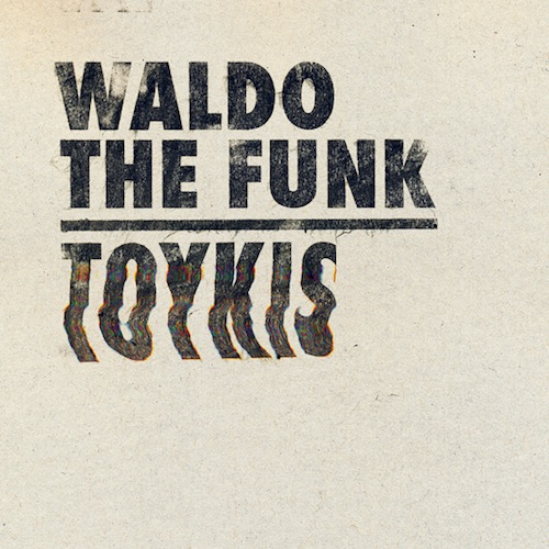 Waldo_The_Funk-Toykis_Remixed