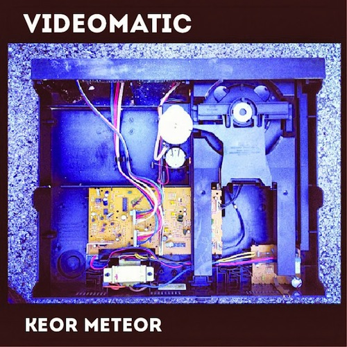 keor_meteor_videomatic_cover