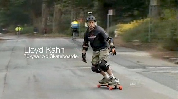 Skating: Lloyd Kahn – 76-year old Skateboarder