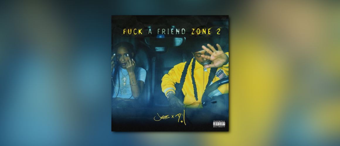 Jacquees und DeJ Loaf kommen mit Joint Album „Fuck A Friendzone 2“