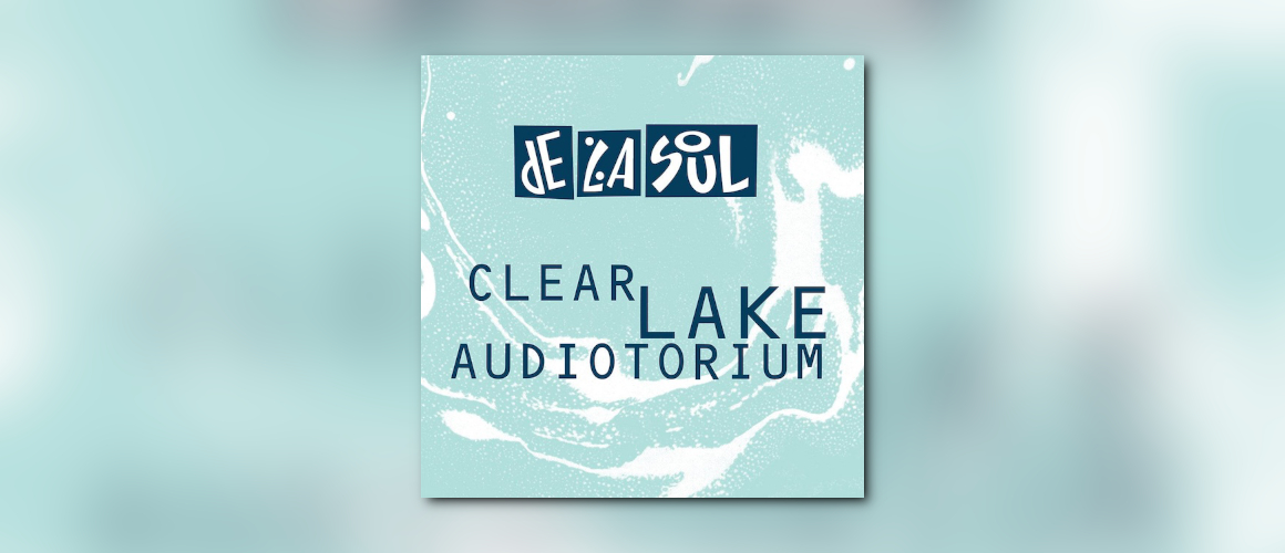 De La Soul: Die Wiederveröffentlichung von „Clear Lake Audiotorium“ // Vinyl + Stream